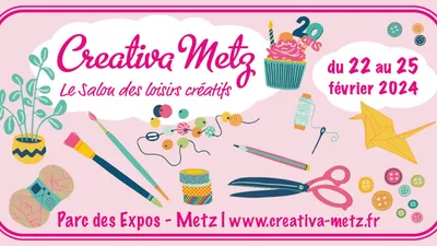 Vos places pour le Salon Creativa à Metz 