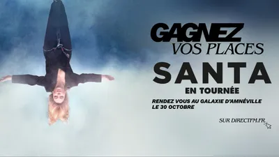 Concert : tentez de gagner vos places pour Santa au Galaxie...