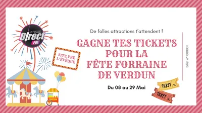 Vos places pour la fête foraine de Verdun 