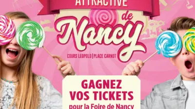 Vos tickets pour la Foire Attractive de Nancy