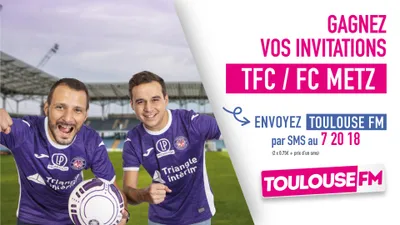 Gagnez vos places pour le match TFC - Metz au Stadium