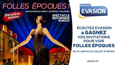 GAGNEZ VOS INVITATIONS POUR FOLLES ÉPOQUES