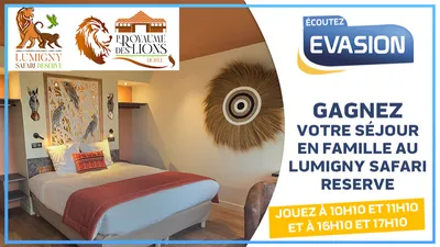 GAGNEZ VOTRE SÉJOUR EN FAMILLE AU LUMIGNY SAFARI RÉSERVE