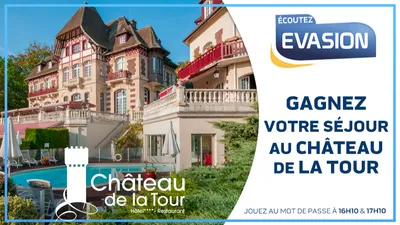 GAGNEZ VOTRE SÉJOUR AU CHÂTEAU DE LA TOUR