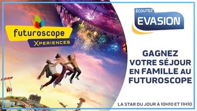 GAGNEZ VOTRE SÉJOUR EN FAMILLE AU FUTUROSCOPE