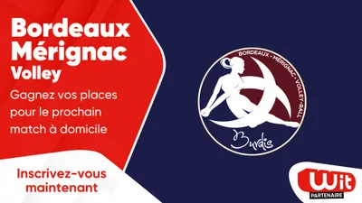 Bordeaux Mérignac Volley : gagnez vos places pour le prochain match...