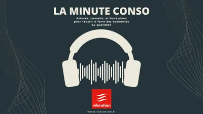 Podcast : La minute conso