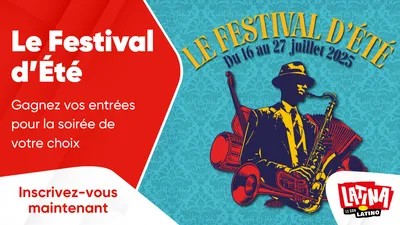 Le Festival d'Été : gagnez vos entrées pour la soirée de votre choix
