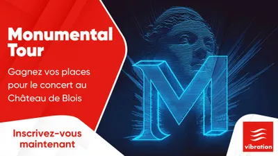 Monumental Tour : gagnez vos places pour le concert au Château de...
