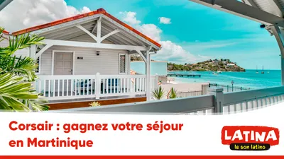 Corsair : gagnez votre séjour en Martinique