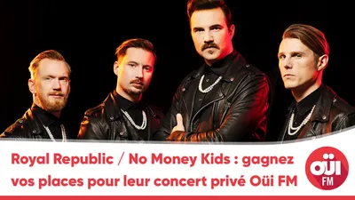 Royal Republic / No Money Kids : gagnez vos places pour leur...