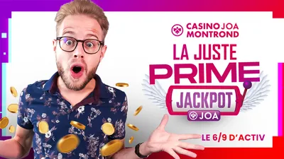 La Juste Prime Jackpot JOA activée !