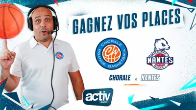 Jeu antenne - Gagnez vos places pour le match de La Chorale face à...