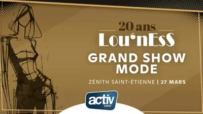 Jeu antenne - Gagnez vos places pour le grand show mode LOU'Ness