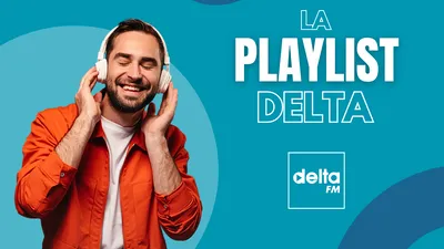 La Playlist DELTA