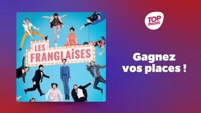 Gagnez vos places pour les Franglaises !