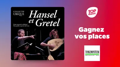 Gagnez vos places pour "Hansel et Gretel" - Conte théâtral et musical