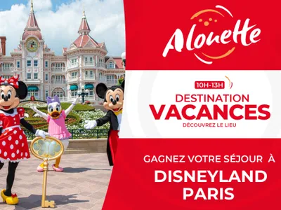 Destination Vacances - Gagnez un séjour pour 2 à Disneyland Paris !