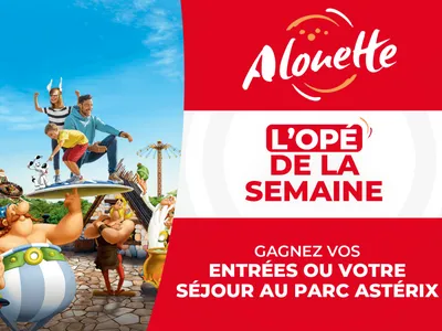 Écoutez Alouette et gagnez un séjour pour 4 ou des entrées au Parc...