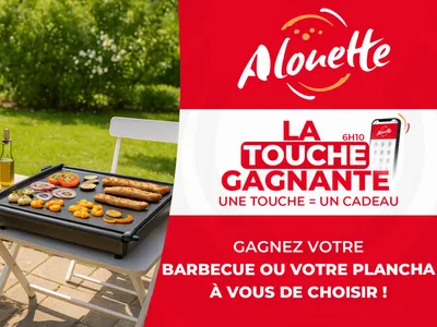 La Touche Gagnante - Alouette vous offre une plancha ou un barbecue...