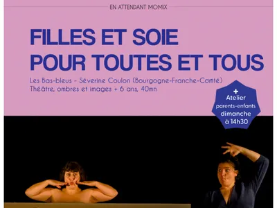 En attendant Momix : Filles et Soie pour toutes et tous