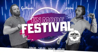 EN MODE FESTIVAL - Direction le Printemps de Bourges pour Jérôme &...