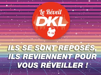 Le Réveil DKL fait son grand retour dès le 25 août !