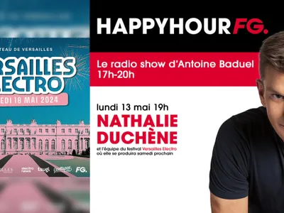 Le festival Versailles Electro au coeur de l'Happy Hour FG ce soir !