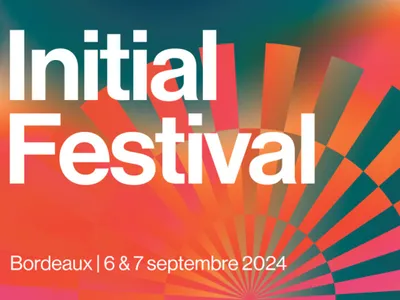 Le retour d'Initial Festival à Bordeaux 2024