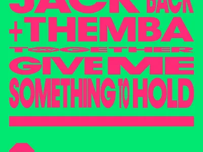 Themba et Jack Back réunis sur Give Me Something To Hold