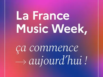 Coup d’envoi de la France Music Week !