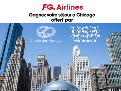 GAGNEZ VOTRE VOYAGE A CHICAGO SUR FG AVEC CERCLE DES VOYAGES