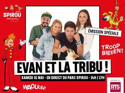 Emission spéciale Evan et la tribu en direct du parc Spirou !
