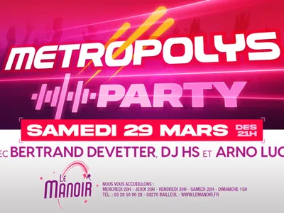 LA METROPOLYS PARTY AU MANOIR!