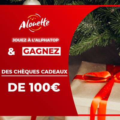 L'Alphatop - Gagnez 100 euros en chèques cadeaux !