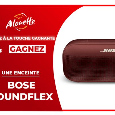La Touche Gagnante - Alouette vous offre une enceinte Bluetooth Bose !