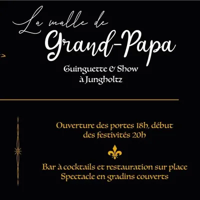 "La malle de Grand-papa" : le spectacle - guinguette de la troupe...