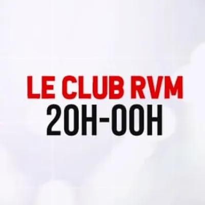 LE CLUB RVM - 20H-00H