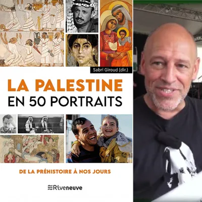 Sabri GIROUD, “La Palestine en 50 portraits, de la préhistoire à...