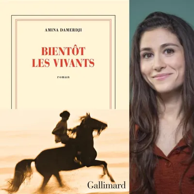 Amina Damerdji “Bientôt les vivants”, un roman aux éditions Gallimard