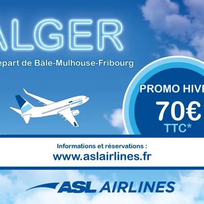 ASL Airlines - Promo Hiver : Bâle-Mulhouse/Alger à 70€ ttc 