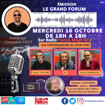 Le grand forum #Lgf du mercredi 16 octobre 2024,  invité Djamai...