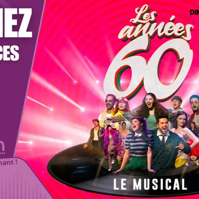 Fini! Gagnez vos places pour Les Années 60 - Le Musical 