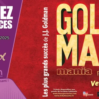 Gagnez vos places pour Goldmanmania