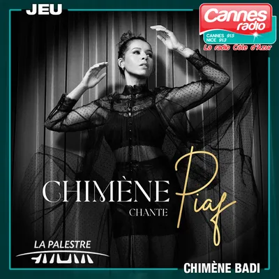 GAGNEZ VOS PLACES POUR "CHIMENE BADI CHANTE PIAF A LA PALESTRE"