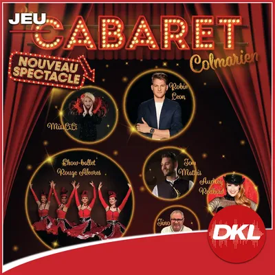 Gagnez vos places pour le Cabaret Colmarien 2025 avec DKL