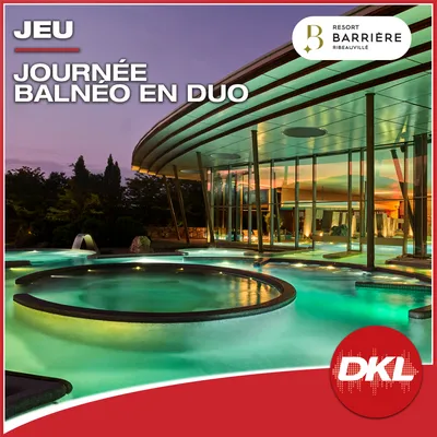 Gagnez une journée bien-être en duo à la Balnéo du Casino Barrière...