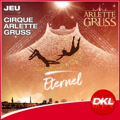 Gagnez vos places pour le Cirque Arlette Gruss !