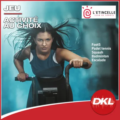 Remportez l'activité sportive de votre choix grâce à DKL et...