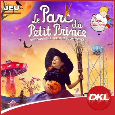 DKL vous offre vos pass famille au Parc du Petit Prince !